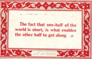 Vintage Postcard 1910 Fact That One-Half of the World Is Short Greetings Saying