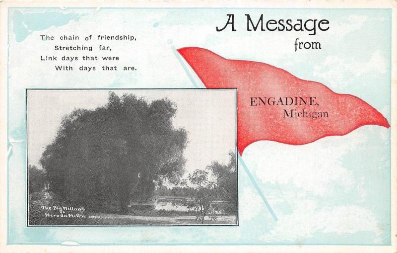 C17/ Engadine Michigan Mi Pennant Postcard c1910 Big Willows Nevada Mills