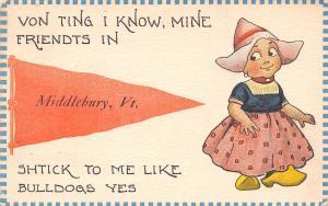 Mine Friends in Middebury Vermont~Stick To Me Like Bulldogs~1913 Pennant PC