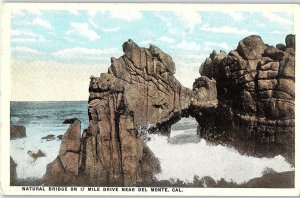 C.1910 Natural Bridge on 17 Mile Drive near Del Monte, Cal. Postcard P122