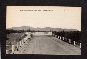 ME Greenville Rockwood Moosehead Lake Trail Road Maine Postcard PC