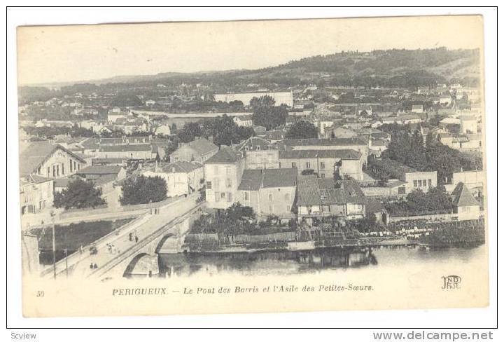 Périgueux , France , 00-10s ; Le Pont des Barris et l'Asile des Petites-Soeurs