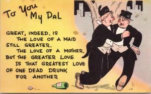 To You My Pal Drunk Booze Alcohol Tuxedo Comic Unused Postcard D65