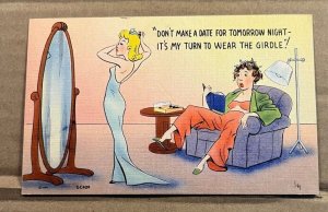 HUMOR - LINEN POSTCARD UNUSED DON'T MAKE A DATE FOR TOMORROW NIGHT.....