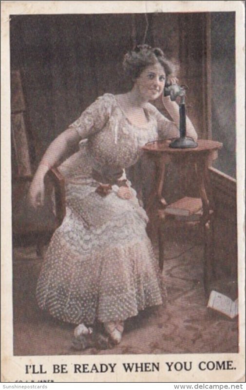 Humour Woman On Telephone I'll Be Ready When You Come 1911