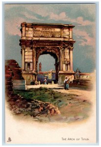 Rome Italy Postcard The Arch of Titus Ancient Rome c1905 Unposted Tuck Art