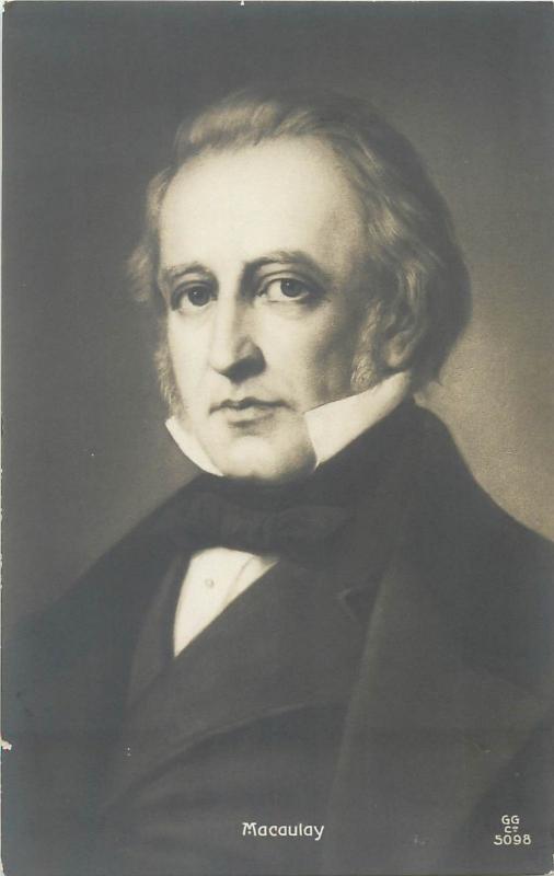 British historian and Whig politician Thomas Babington Macaulay