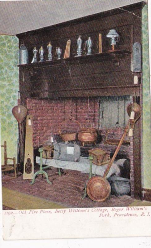 Rhode Island Providence Old Fire Place Betsy Williams Cottage Roger Williams ...