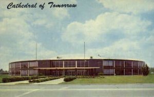 Cathedral of Tomorrow - Cuyahoga Falls, Ohio