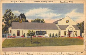 Pasadena Califironia c1940 Postcard Chapel Of Roses Wedding Chapel