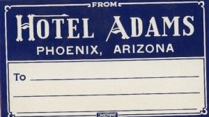 1930's-40's Hotel Adams Phoenix Arizona Luggage Label Poster Stamp B6 