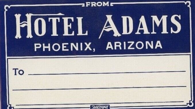 1930's-40's Hotel Adams Phoenix Arizona Luggage Label Poster Stamp B6