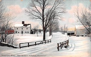 Poet Whittier's Birthplace Snowbound - Haverhill, Massachusetts MA  