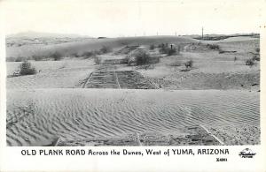 RPPC  YUMA, Arizona  AZ   OLD PLANK ROAD across Dunes  Frasher 1948  Postcard