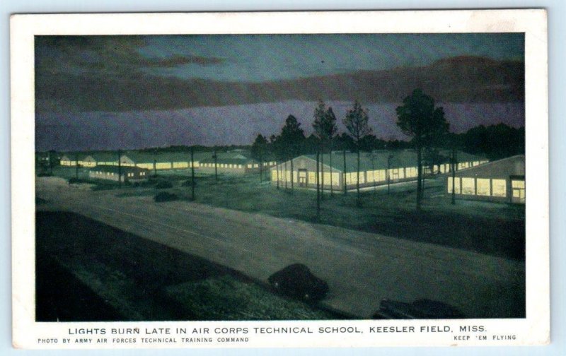 KEESLER FIELD, Biloxi MS ~ Night Light AIR CORPS TECHNICAL SCHOOL 1940s Postcard