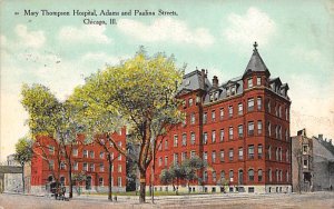 May Thompson Hospital, Adams and Paulina Streets, Chicago, IL, USA May Thomps...