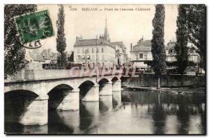 Melun - Pont de l & # 39Ancien Chatelet - Old Postcard