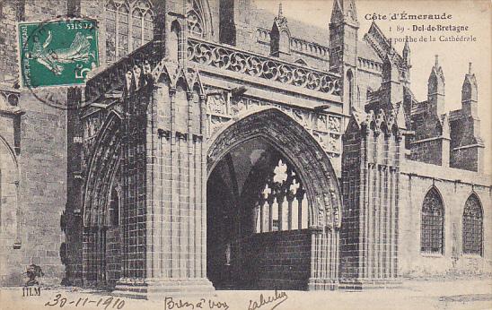 France Dol de Bretagne La Porche de la Cathedrale cote Sud 1918