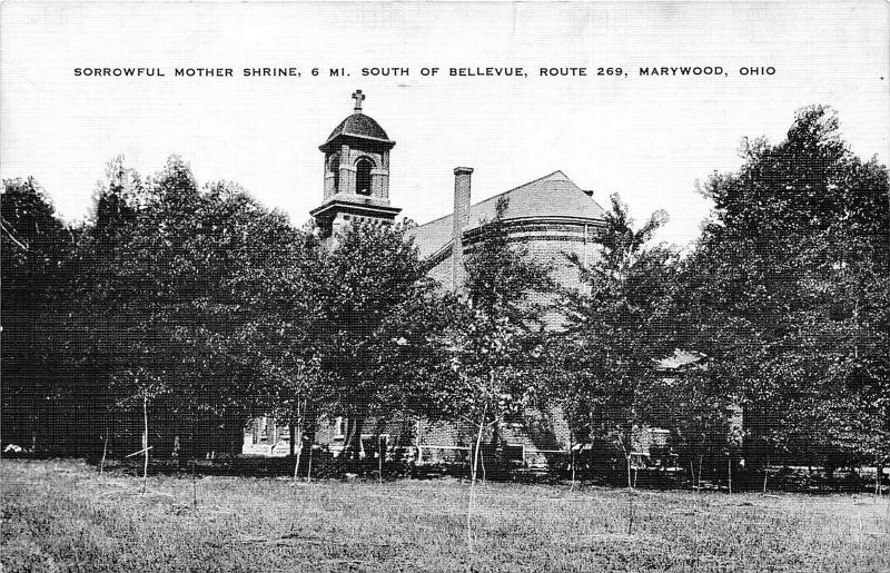 Marywood Ohio~Sorrowful Mother Shrine~South of Bellevue~Shrine of Our Lady~1940s