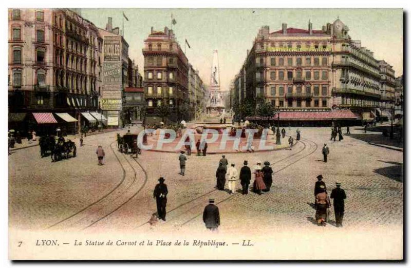 Lyon - The Statue of Carnot and Place de la Republique - Old Postcard