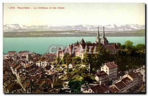 Old Postcard Neuchatel Chateau And The Alps