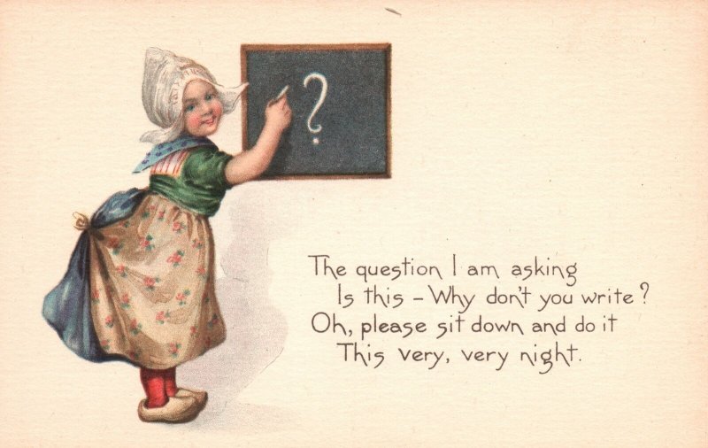 Vintage Postcard 1910's The Question I Am Asking Is, Why Don't You Write?