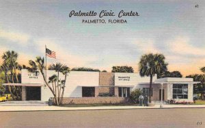 Palmetto Civic Center Palmetto Florida linen postcard