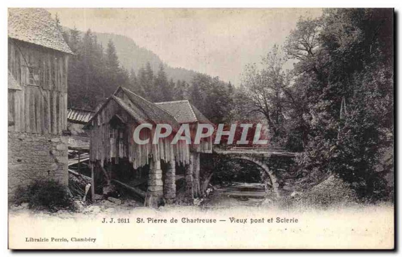 Old Postcard St Pierre de Chartreuse Old Bridge and Sawmill