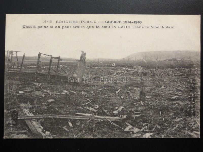WW1 France SOUCHEZ, GUERRE 1914-1916 que était la GARE. Dans le fond