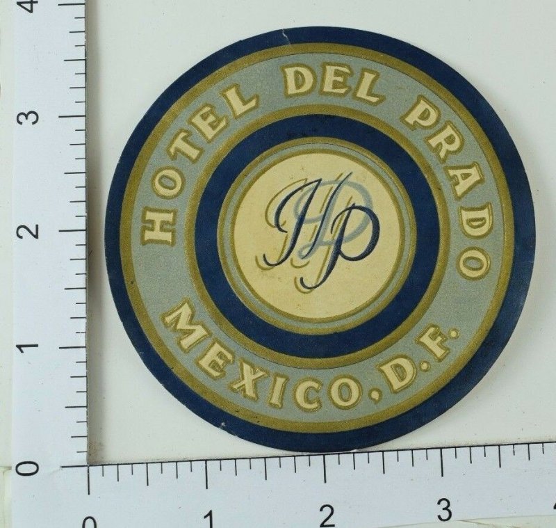 C. 1920's-30's Poster Stamp Luggage Label Hotel Del Prado Mexico E6