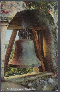 THE BELL SAN GABRIEL MISSON CAL. 1907