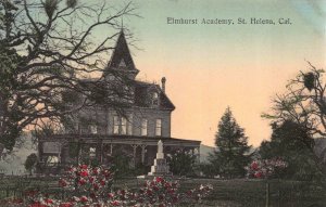 Hand Colored Postcard Elmhurst Academy in St. Helena, California~115089