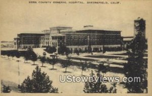 Kern County General Hospital - Bakersfield, California CA  