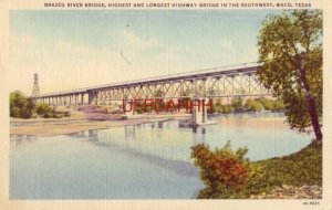 BRAZOS RIVER BRIDGE, HIGHEST AND LONGEST HWY BRIDGE IN THE SOUTHWEST, WACO, TX