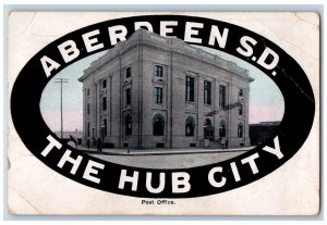 Aberdeen South Dakota Postcard Hub City Post Office Building 1910 Vintage Posted