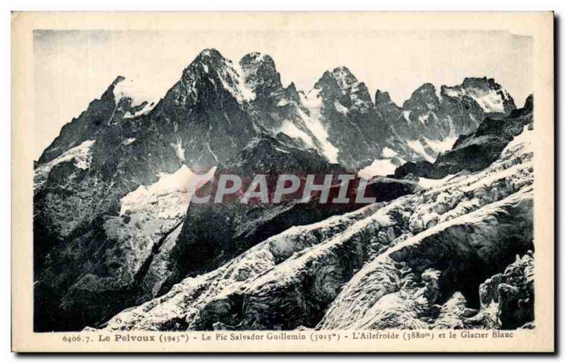 Old Postcard The Peak Pelvoux Salvador Guillemin L & # 39Ailefroide and white...