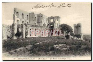 Old Postcard Environs Arles Mount Major Ruins of the Abbey