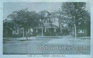 Home of L.L. Morgan - Arcadia, Florida FL