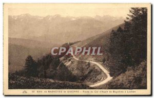 Postcard Old Env Bagneres de Bigorre Route Col d Aspin has Bagneres Luchon