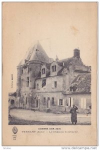 Guerre 1914-1915, Le Chateau Bombardie, Pernant (Aisne), France, 1900-1910s