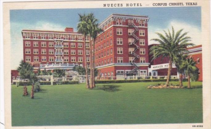 Texas Corpus Christi Nueces Hotel Curteich