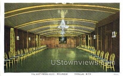 The Northwood Hotel, Ballroom in Cadillac, Michigan