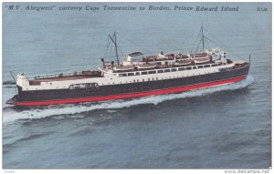 PRINCE EDWARD ISLAND, Canada, 1930-1940s; M. V. Abegweit Carferry Cape Tormen...