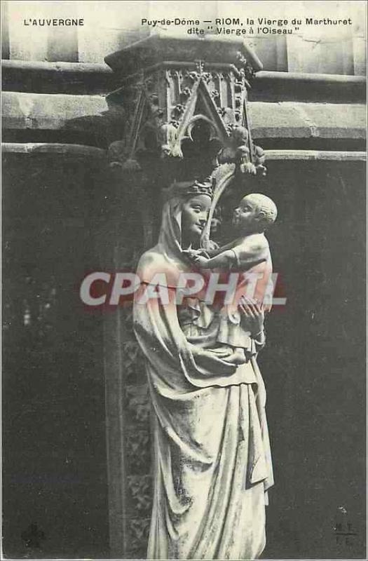 CPA L'Auvergne Puy de Dome Riom La Vierge du Marthuret dite Vierge a l'Oiseau