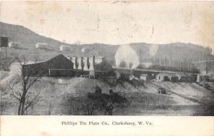 E79/ Clarksburg West Virginia Postcard 1909 Phillips Tin Plate Factory