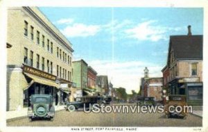 Main Street - Fort Fairfield, Maine ME  