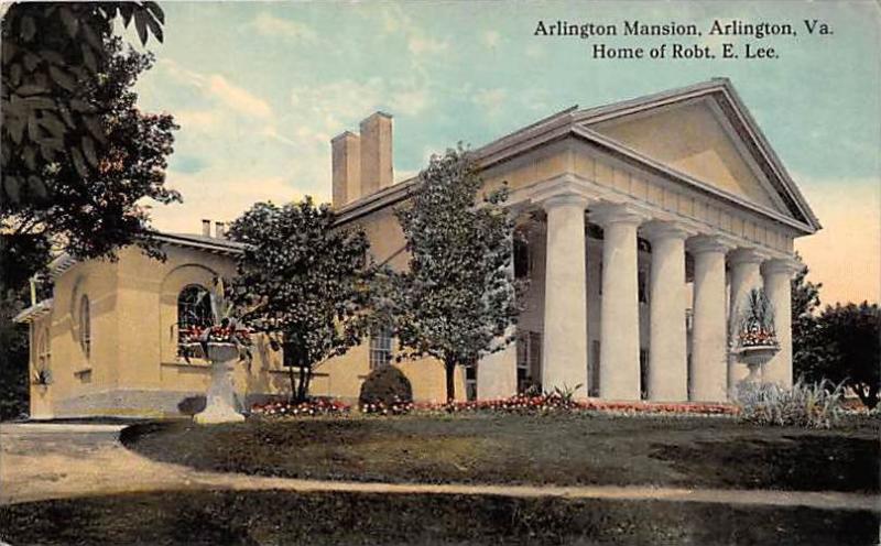 Virginia   Arlington   Arlington Mansion, Home of Robt. E. Lee