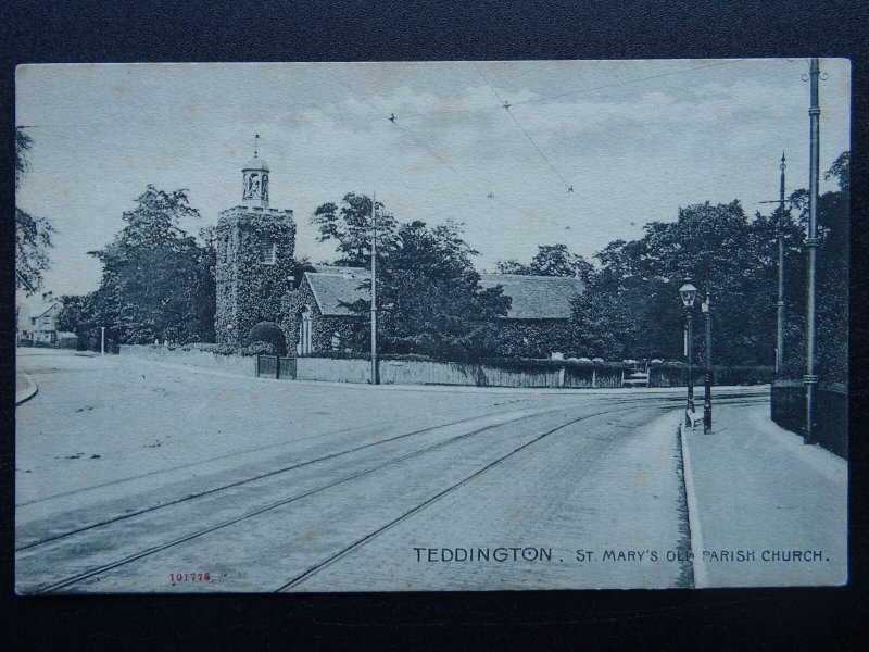 London TEDDINGTON St. Mary's Old Parish Church - Old Postcard