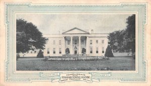 Washington DC White House Standard Sewing Machine Vintage Postcard AA109498