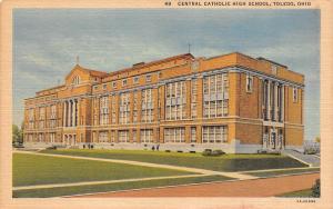 TOLEDO, OH Ohio      CENTRAL UNION CATHOLIC HIGH SCHOOL      c1940's Postcard